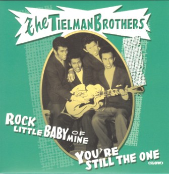 Tielman Brothers ,The - Rock Little Baby Of Mine + 1...